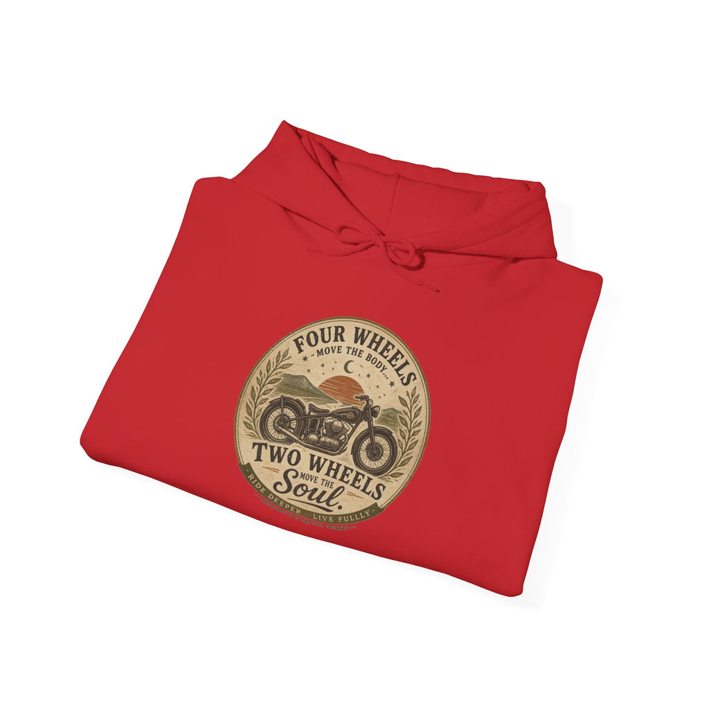 Motorcycle Hoodie — "Four Wheels Move The Body, Two Wheels Move The Soul" Vintage Rider Sweatshirt