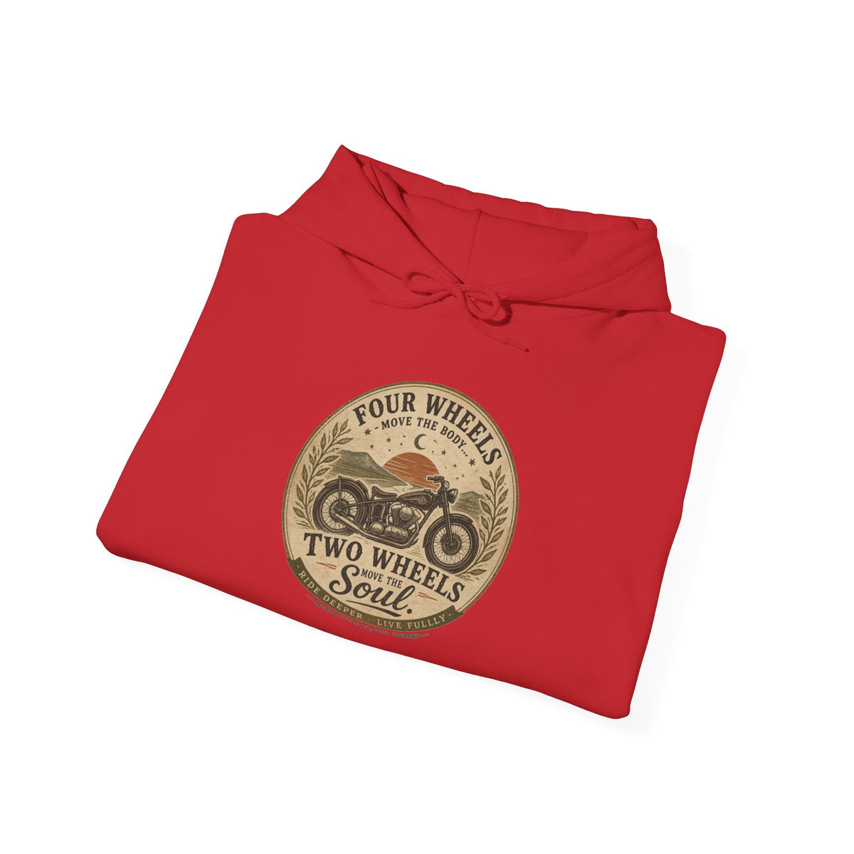 Motorcycle Hoodie — "Four Wheels Move The Body, Two Wheels Move The Soul" Vintage Rider Sweatshirt