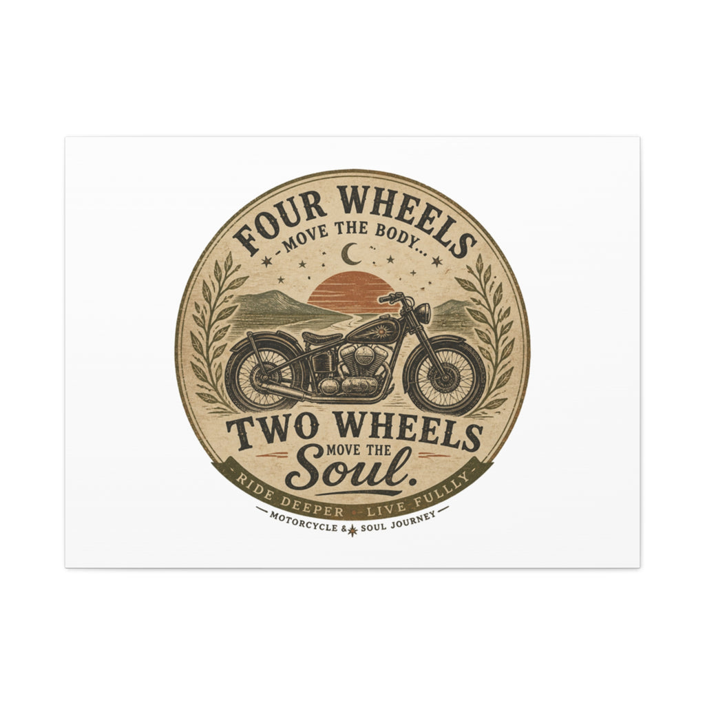 Two Wheels Move the Soul Motorcycle Canvas