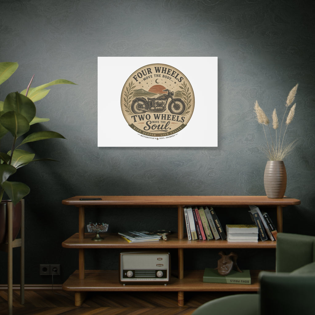 Two Wheels Move the Soul Motorcycle Canvas