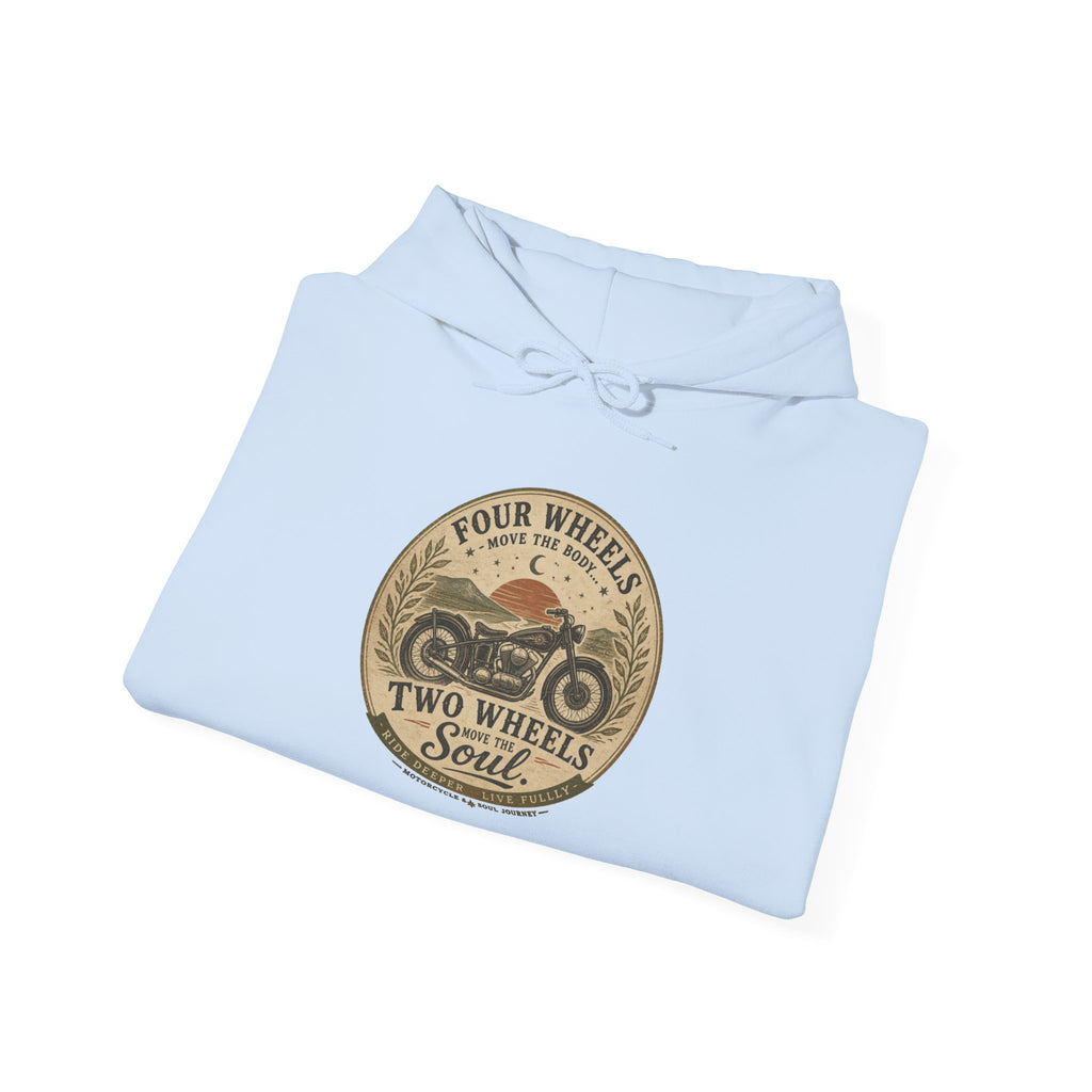 Motorcycle Hoodie — "Four Wheels Move The Body, Two Wheels Move The Soul" Vintage Rider Sweatshirt